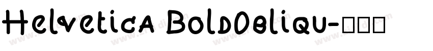 Helvetica Bold0bliqu字体转换